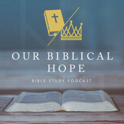 Podcast thumbnail for Our Biblical Hope