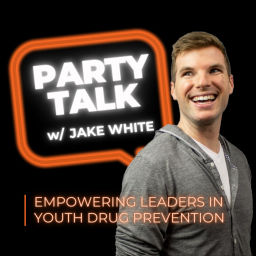 Podcast thumbnail for Party Talk: Empowering Leaders in Youth Drug Prevention