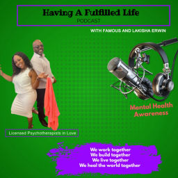 Podcast thumbnail for Having A Fulfilled Life Podcast - 2 Married Psychotherapist having real conversations