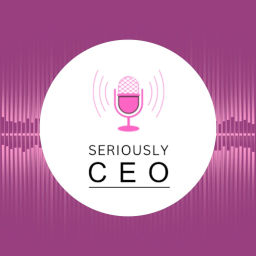 Podcast thumbnail for Seriously CEO