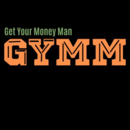 Podcast thumbnail for GYMM Finance: GET YOUR MONEY MAN