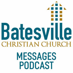 Podcast thumbnail for Batesville Christian Church Messages