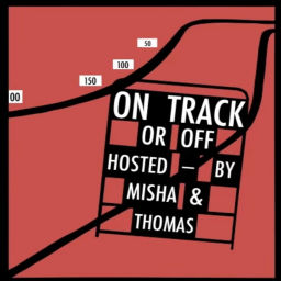 Podcast thumbnail for On Track Or Off