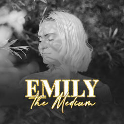 Podcast thumbnail for Emily The Medium