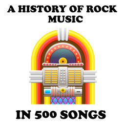 Podcast thumbnail for A History of Rock Music in 500 Songs