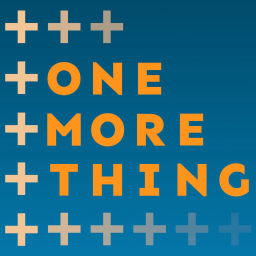 Podcast thumbnail for One More Thing