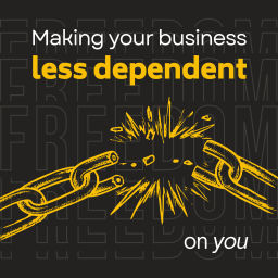 Podcast thumbnail for Making Your Business Less Dependent On You
