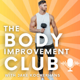 Podcast thumbnail for The Body Improvement Club - With Jake Kocherhans