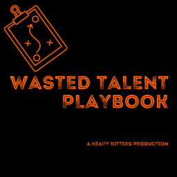 Podcast thumbnail for Wasted Talent Playbook