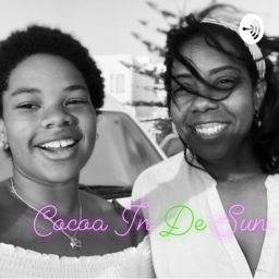 Podcast thumbnail for Cocoa In De Sun 🌞