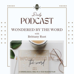 Podcast thumbnail for Wondered by the Word—the Bible in a Year