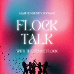 Podcast thumbnail for Flock Talk with The Femme Flock