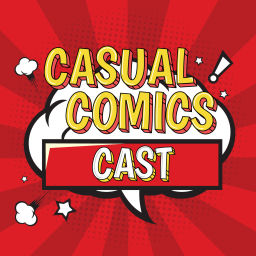 Podcast thumbnail for Casual Comics Cast