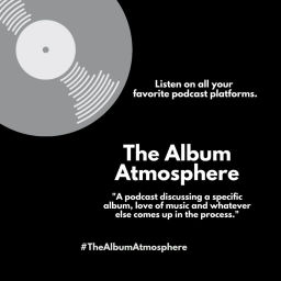 Podcast thumbnail for The Album Atmosphere