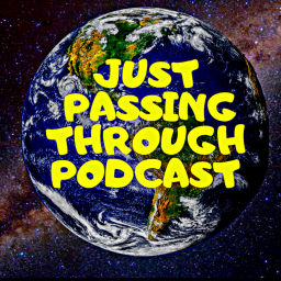 Podcast thumbnail for Just Passing Through Podcast