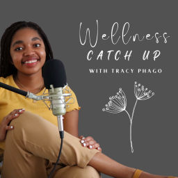 Podcast thumbnail for Wellness Catch Up with Tracy