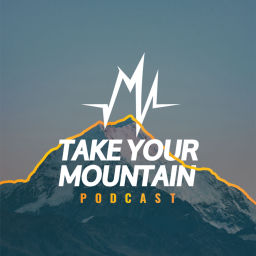 Podcast thumbnail for Take Your Mountain