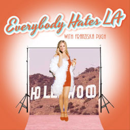 Podcast thumbnail for Everybody Hates LA
