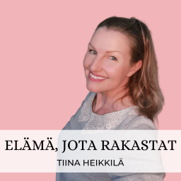 Podcast thumbnail for Elämä, Jota Rakastat