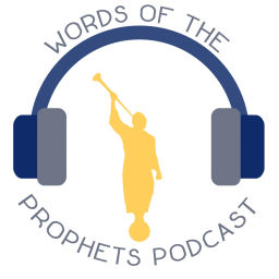 Podcast thumbnail for Words of the Prophets: A General Conference podcast