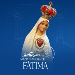 Podcast thumbnail for Juntos com Nossa Senhora de Fátima