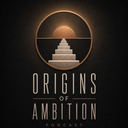 Podcast thumbnail for Origins of Ambition
