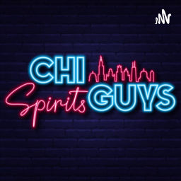 Podcast thumbnail for Chi Spirits Guys