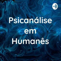 Podcast thumbnail for Psicanálise em Humanês - com Lucas Nápoli