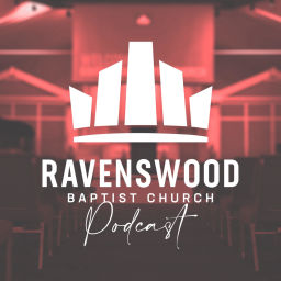 Podcast thumbnail for Ravenswood Baptist Church