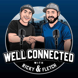 Podcast thumbnail for Well Connected with Ricky and Fletch