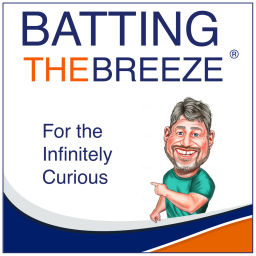 Podcast thumbnail for Batting the Breeze