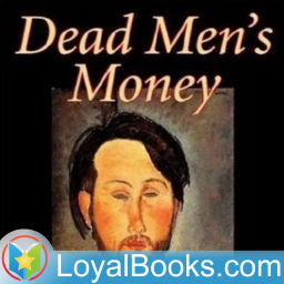 Podcast thumbnail for Dead Men's Money by Joseph Smith Fletcher
