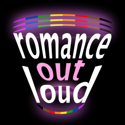 Podcast thumbnail for Romance Out Loud: Our unique relationships with life in the LGBTQ+ world