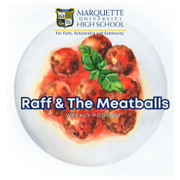 Podcast thumbnail for Raff and the Meatballs - MUHS Podcast