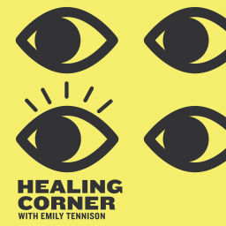 Podcast thumbnail for Healing Corner with Emily Tennison