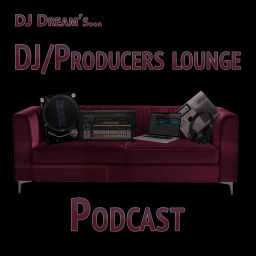 Podcast thumbnail for DJ Dream's DJ/Producer's Lounge