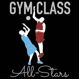 Podcast thumbnail for Gym Class All-Stars