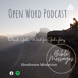 Podcast thumbnail for Open Word Podcast - Henderson Ministries
