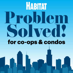 Podcast thumbnail for Problem Solved! For Co-ops and Condos