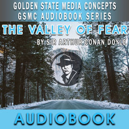 Podcast thumbnail for GSMC Audiobook Series: The Valley of Fear by Sir Arthur Conan Doyle