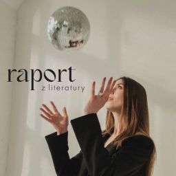 Podcast thumbnail for Raport z Literatury