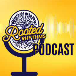 Podcast thumbnail for Rooted Rhythms Podcast