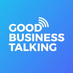 Podcast thumbnail for Good Business Talking