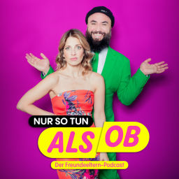 Podcast thumbnail for Nur so tun als ob