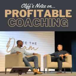 Podcast thumbnail for Cliff’s Notes on Profitable Coaching