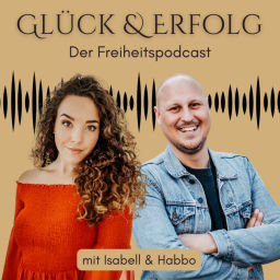 Podcast thumbnail for Glück & Erfolg - der Freiheitspodcast