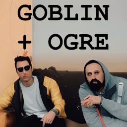 Podcast thumbnail for GOBLIN ➕ OGRE
