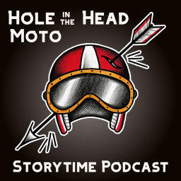 Podcast thumbnail for Hole in the Head Moto Podcast