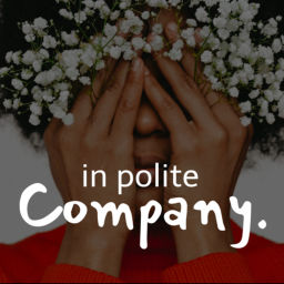 Podcast thumbnail for In Polite Company