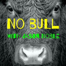 Podcast thumbnail for No Bull with Jason Noble